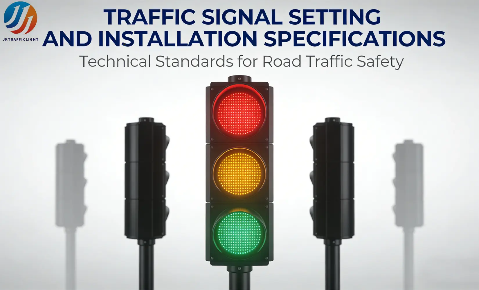 Specifications for the Installation and Setting of Road Traffic Signal Lights