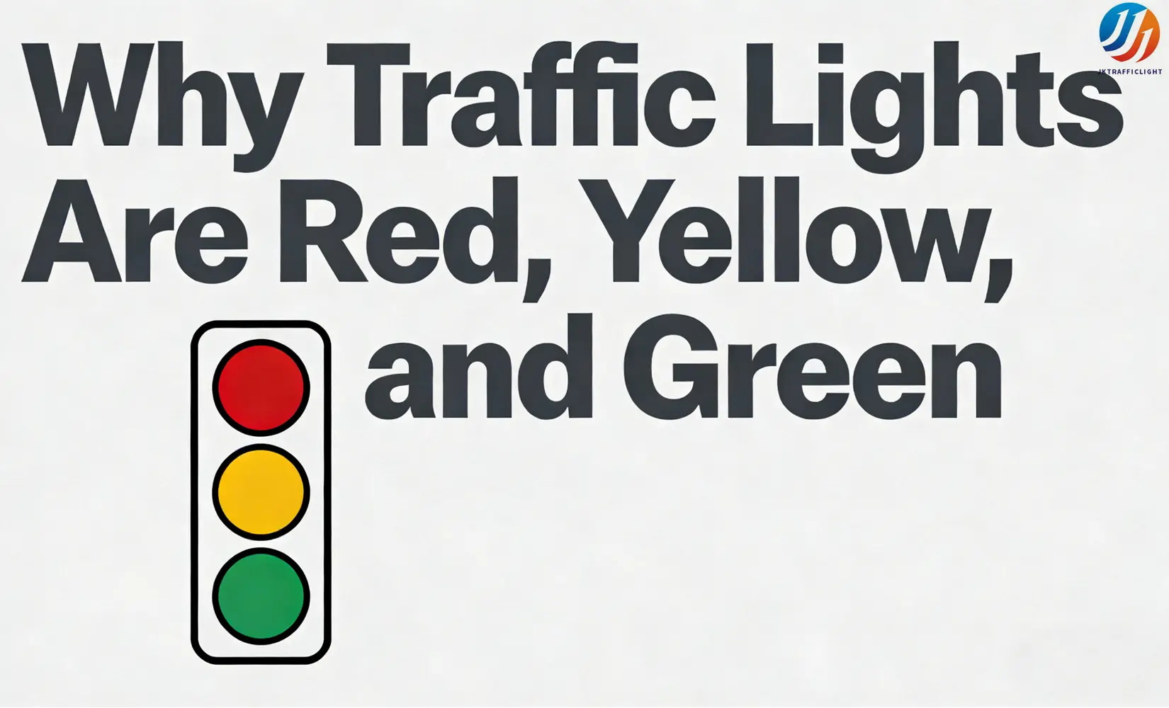 Why Are Traffic Lights Red, Yellow, and Green?